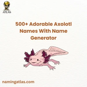 Adorable Axolotl Names With Name Generator