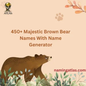 Majestic Brown Bear Names With Name Generator